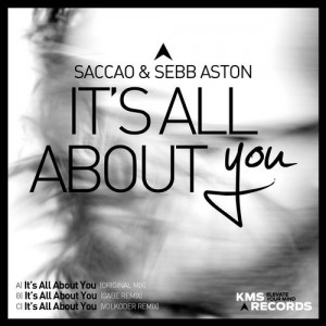 Saccao, Sebb Aston - It's All About You [KMS196]