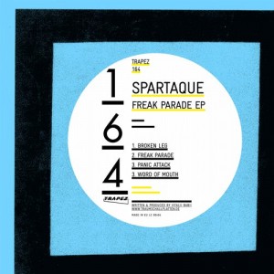 Spartaque - Freak Parade EP [TRAPEZ164]