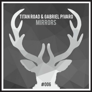 Titan Road, Gabriel Pivaro – Mirrors [DDW006]