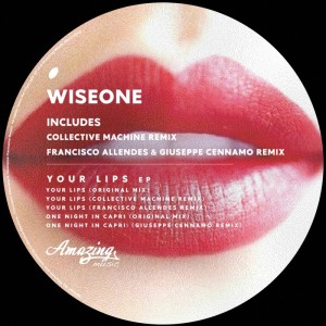 Wiseone - Your Lips [AMAZING033]