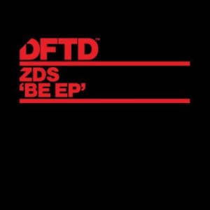 ZDS – Be EP [DFTDS038D]