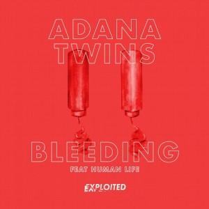 Adana Twins - Bleeding Feat. Human Life (Remixes) [EXPDIGITAL93]