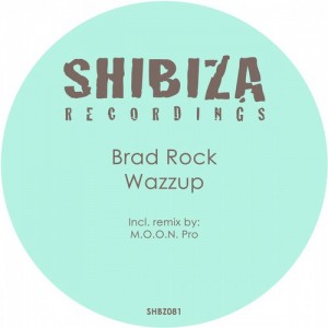Brad Rock – Wazzup [SHBZ081]