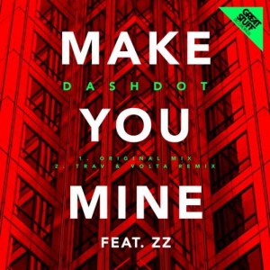 Dashdot, ZZ - Make You Mine [GSR251]