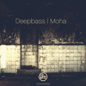Deepbass - Moha [SOMA429D]