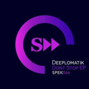 Deeplomatik – Don’t Stop EP [SPEK066]