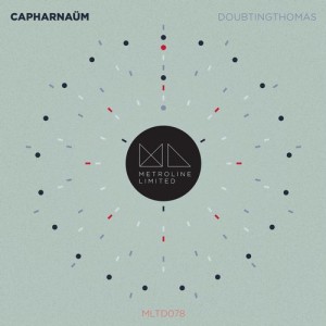Doubtingthomas - Capharnaum [MLTD078]