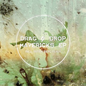 Drag & Drop – Mavericks EP [BF180]