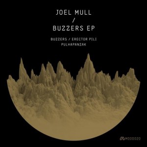 Joel Mull – Buzzers EP [MOOD020]