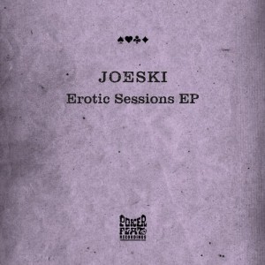 Joeski - Erotic Sessions EP [PFR160]