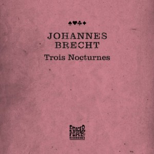 Johannes Brecht – Trois Nocturnes [PFR159BP]