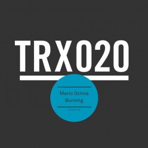 Mario Ochoa - Burning [TRX02001Z]