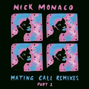 Nick Monaco - Mating Call Remixes (Part 1) [SCR0181]