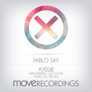 Pablo Say - Ayewe Remixes [MOV0087]