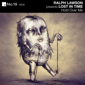 Ralph Lawson presents Lost in Time - Hold Over Me [NO19056]