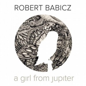 Robert Babicz – A Girl From Jupiter [SYSTDIGI10]