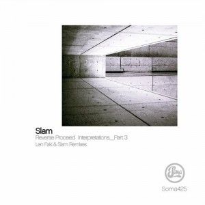 Slam - Reverse Proceed Interpretations Part 3 [SOMA425D]