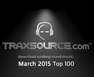 Traxsource Top 100 March 2015 Traxsource Top 100 March 2015
