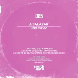 A.Salazar - Here We Go [SOUTHPARK085]