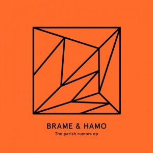 Brame, Hamo – The Parish Rumors EP [HEIST009]