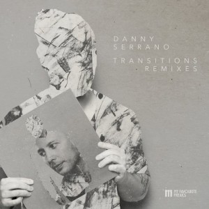 Danny Serrano - Transitions Remixes [MFFMUSIC006]