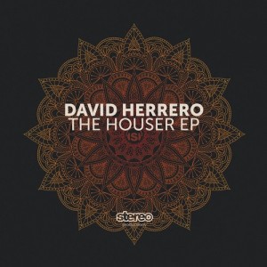 David Herrero - The Houser [SP135]