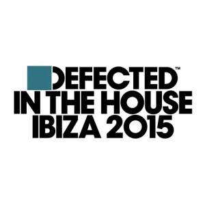 Defected In The House Ibiza 2015 [ITH61D2]