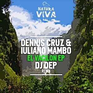 Dennis Cruz, Iuliano Mambo - El Vacilon EP [NAT249]