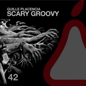 Guille Placencia - Scary Groovy [PERA42]