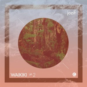 Jozif – Waikiki Pt. 2 [CP053]