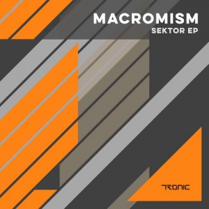 Macromism – Sektor EP [TR172]