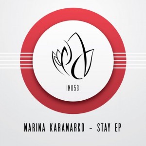 Marina Karamarko - Stay EP [IM058]