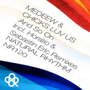 Medeew Chicks & Luv Us - and So On [NR120]