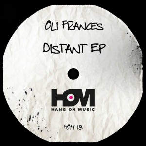 Oli Frances – Distant EP [HOM18]