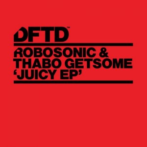 Robosonic - Juicy EP [DFTDS043D]
