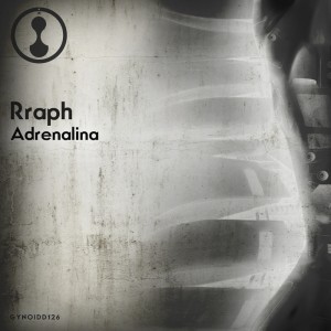 Rraph - Adrenalina [GYNOIDD126]