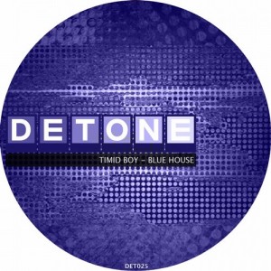 Timid Boy - Blue House [DET025]