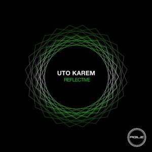 Uto Karem - Reflective [AGILE052]