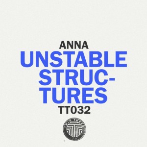 ANNA - Unstable Structures [TT032]