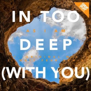 As I Am – In Too Deep (With You) [GSR255]