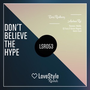 Boris Roodbwoy, Andrew Rai - Don't Believe The Hype [LSR053]