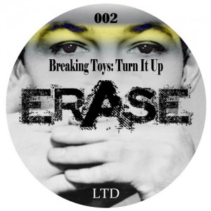 Breaking Toys – Turn It Up [ERLTD002]