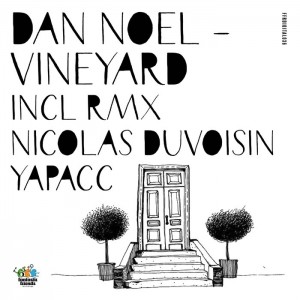 Dan Noel - Vineyard EP [FFRDIGITAL036]