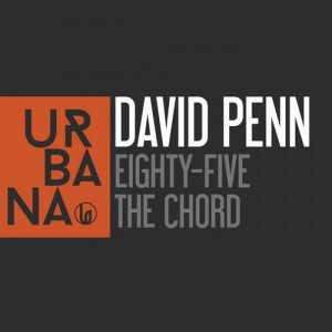 David Penn - Eighty-Five / The Chord [URBANA097]