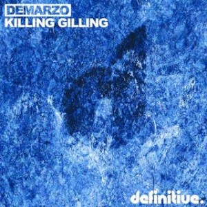 Demarzo - Killing Gilling EP [DEFDIG1504]