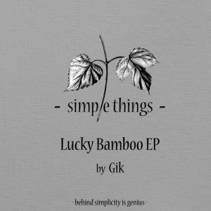 Gik - Lucky Bamboo EP [STUD001]