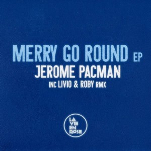 Jerome Pacman – Merry Go Round EP [LVR18]