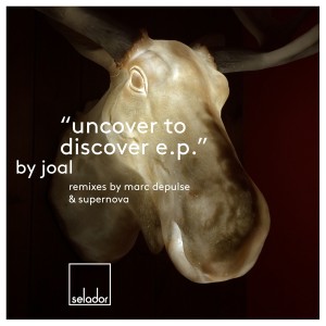 Joal - Uncover To Discover EP [SEL027]