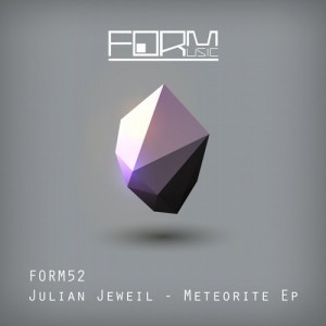Julian Jeweil - Meteorite EP [FORM52]