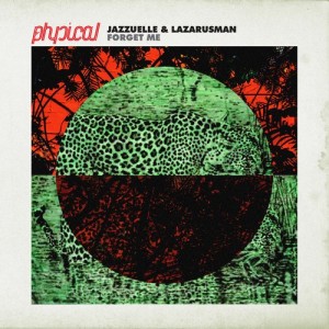 Lazarusman, Jazzuelle – Forget Me [GPM309B]